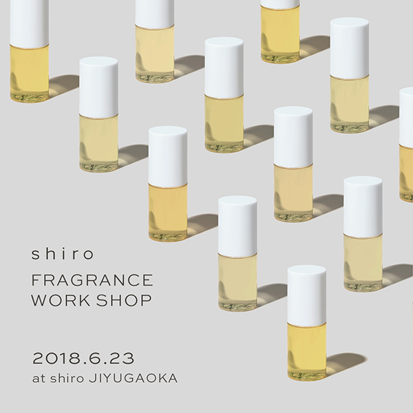 FRAGRANCE WORK SHOP のご案内 [自由が丘店] (6/23)