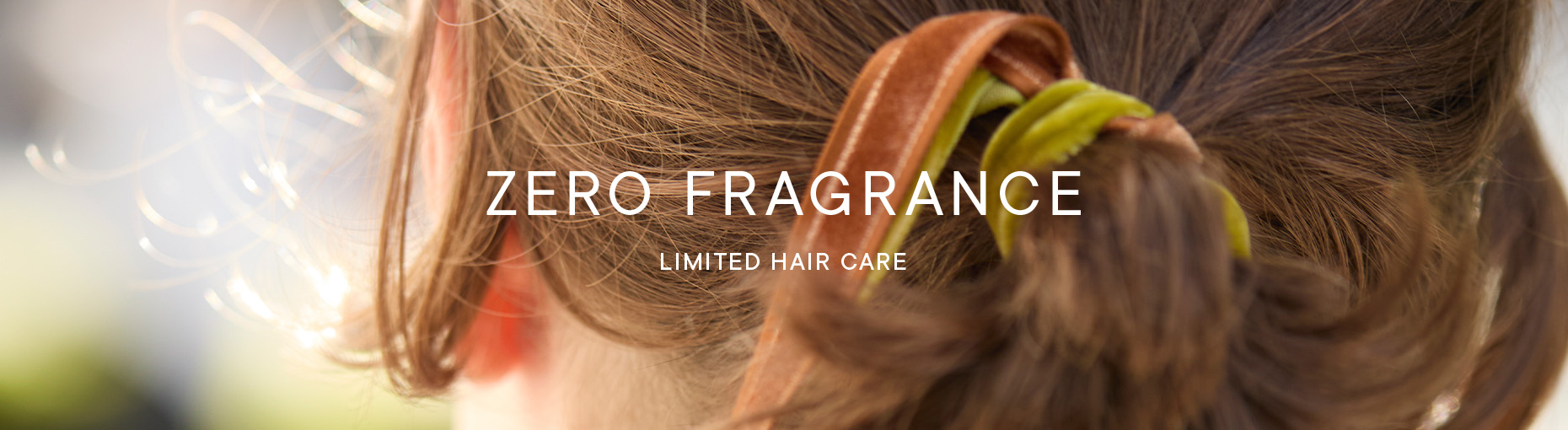 ZERO FRAGRANCE LIMITED HAIR CARE
